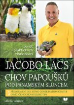 Jacobo Lacs Chov papoušků pod panamským sluncem