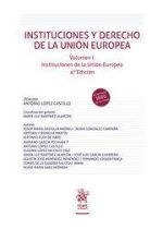 Instituciones y Derecho de la Unión Europea Volumen I Instituciones de la Unión Europea 4? Edición
