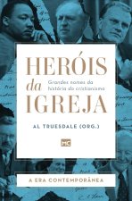 Heróis da Igreja - Vol. 5 - A Era Contemporânea