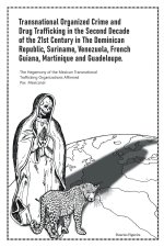Transnational Organized Crime and Drug Trafficking in the Second Decade of the 21st Century in the Dominican Republic, Suriname, Venezuela, French Gui