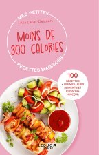 Mes petites recettes magiques à moins de 300 calories - édition 2023