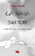 La saga dei topi: (e altre 20 storie vere di uomini e animali)