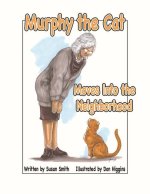 Murphy the Cat Moves Into the Neighborhood