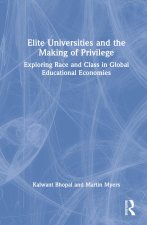 Elite Universities and the Making of Privilege