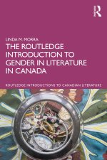 Routledge Introduction to Gender and Sexuality in Literature in Canada