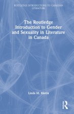 Routledge Introduction to Gender and Sexuality in Literature in Canada
