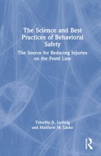 Science and Best Practices of Behavioral Safety