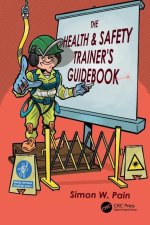 Health and Safety Trainer's Guidebook