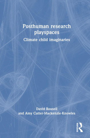 Posthuman research playspaces