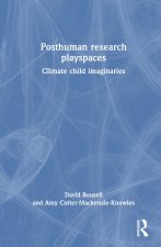 Posthuman research playspaces