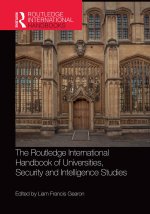 Routledge International Handbook of Universities, Security and Intelligence Studies