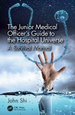 Junior Medical Officer's Guide to the Hospital Universe