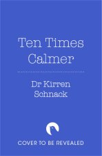 Ten Times Calmer