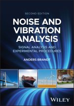 Noise and Vibration Analysis: Signal Analysis and Experimental Procedures, 2nd Edition