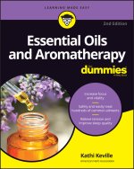 Essential Oils & Aromatherapy For Dummies 2e