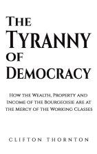 Tyranny of Democracy
