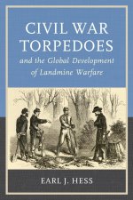 Civil War Torpedoes and the Global Development of Landmine Warfare