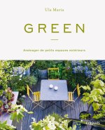 Green - Aménager de petits espaces extérieurs