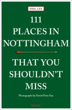 111 Places in Nottingham That You Shouldn't Miss