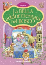 bella addormentata nel bosco. Prime storie da leggere