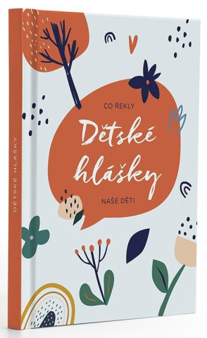 Dětské hlášky - Kytky / Co řekly naše děti