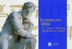 CHAMPOLLION 1822, ET L'EGYPTE ANCIENNE RETROUVA LA PAROLE