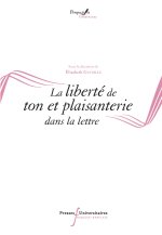 Liberté de ton et plaisanterie dans la lettre