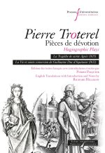 Pierre Troterel, Pièces de dévotion (Hagiographic Plays)