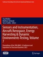 Sensors and Instrumentation, Aircraft/Aerospace, Energy Harvesting & Dynamic Environments Testing, Volume 7