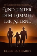 Und unter dem Himmel die Sterne