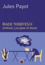 Irade Terbiyesi II Zihinsel Calisma ve Irade