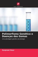 Polimorfismo Genético e Doenças das Gomas
