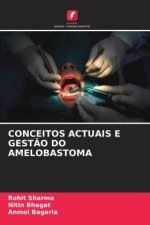 CONCEITOS ACTUAIS E GEST?O DO AMELOBASTOMA