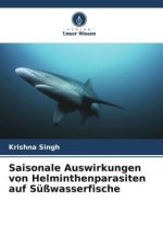 Saisonale Auswirkungen von Helminthenparasiten auf Süßwasserfische