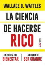 La Ciencia de Hacerse Rico Y Otras Obras