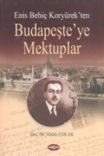 Enis Behic Koryürekten Budapesteye Mektuplar