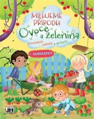 Milujeme přírodu Ovoce a zelenina