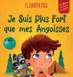 Je Suis Plus Fort que mes Angoisses