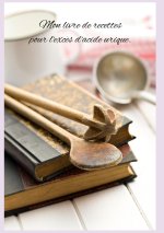 Mon livre de recettes pour l'exc?s d'acide urique.