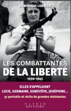Les combattantes de la liberté (1939-1945)