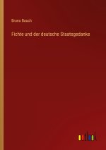 Fichte und der deutsche Staatsgedanke