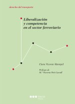 Liberalización y competencia en el sector ferroviario