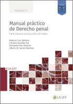 Manual práctico de Derecho penal : parte general : teoría jurídica del delito