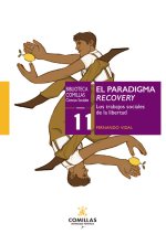 El paradigma recovery : los trabajos sociales de la libertad