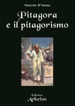 Pitagora e il pitagorismo. Fenomenologia dell’iniziazione religiosa