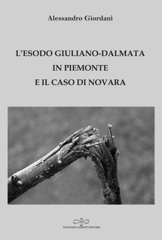 esodo giuliano-dalmata in Piemonte e il caso di Novara