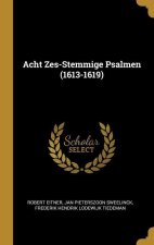 Acht Zes-Stemmige Psalmen (1613-1619)