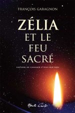 ZÉLIA ET LE FEU SACRÉ