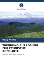 TRENNUNG ALS LÖSUNG FÜR ETHNISCHE KONFLIKTE