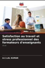 Satisfaction au travail et stress professionnel des formateurs d'enseignants